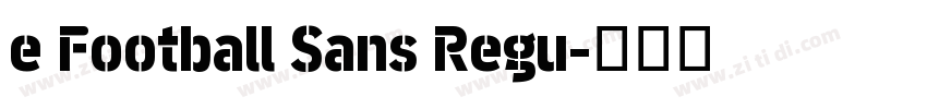 e Football Sans Regu字体转换
